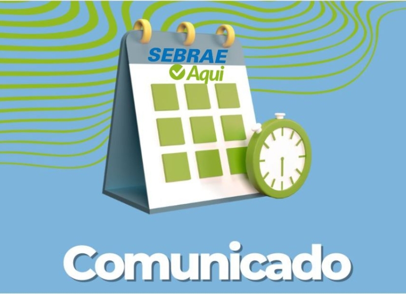 SEBRAE AQUI não terá expediente amanhã