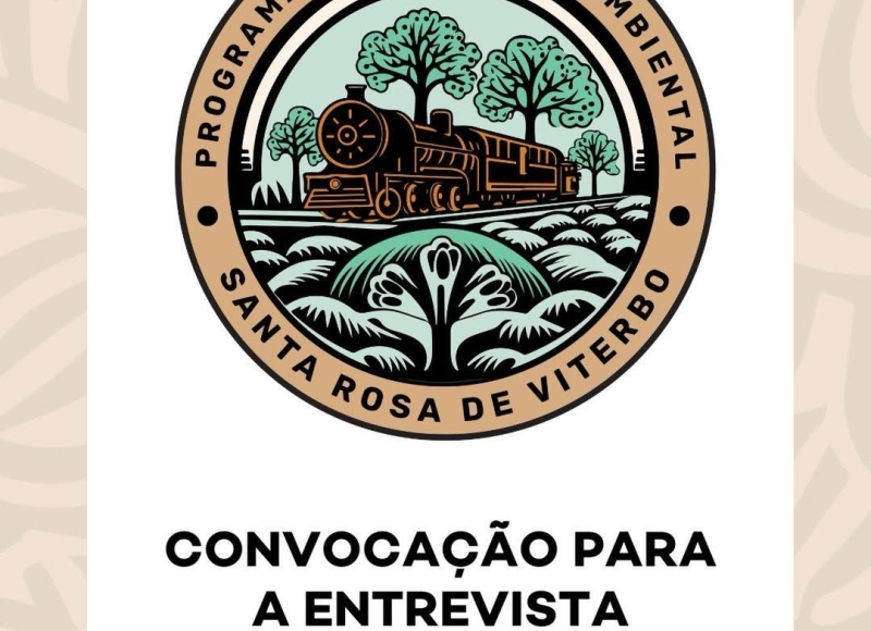 Convocação para Entrevistas: Programa de Educação Ambiental de Santa Rosa de Viterbo 